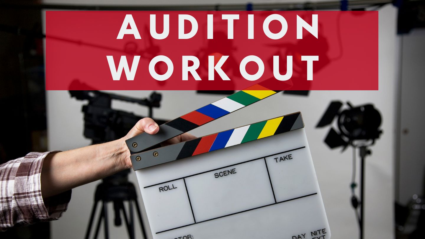 Workout Close-up of a film slate being clapped on a soundstage, with bold red banner overhead reading “Audition Workout.”